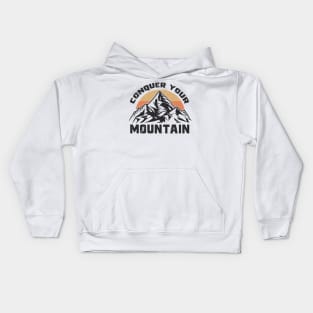 Conquer your Mountain - Motivational Hiking Shirt Kids Hoodie